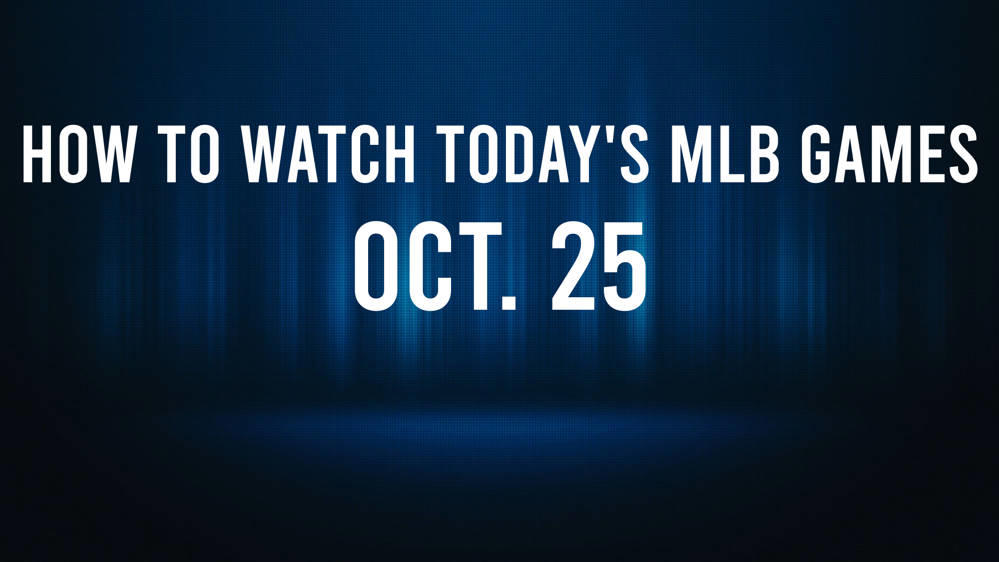 How to Watch the MLB Baseball Playoffs on Friday, Oct. 25: TV Channel, Live Streaming, Start Times