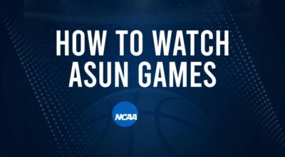 How to Watch ASUN College Basketball Games - Friday, November 22