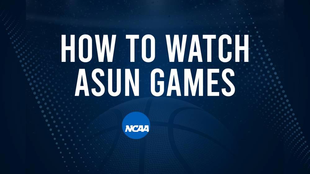 How to Watch ASUN College Basketball Games - Saturday, November 16