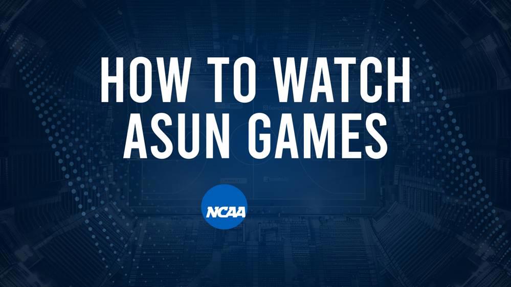 How to Watch ASUN College Basketball Games - Tuesday, November 12