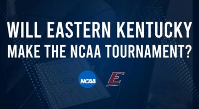 Eastern Kentucky's 2025 NCAA Tournament Outlook