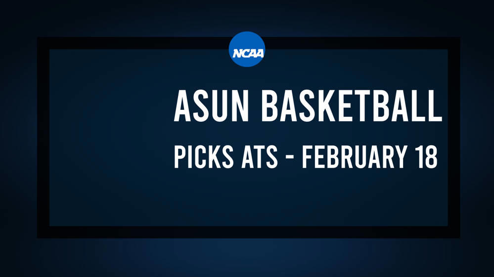 College Basketball Picks Against the Spread: ASUN Games Today, February 18